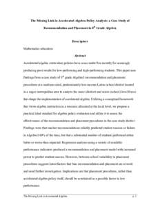 The Missing Link in Accelerated Algebra Policy Analysis: a Case Study of Recommendation and Placement in 8th Grade Algebra Descriptors Mathematics education Abstract