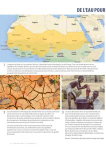 De l’eau pour  1 La région du Sahel, sur le continent africain, s’étend de l’océan Atlantique à la mer Rouge. C’est une bande de terre d’une superficie de 3 millions de km² qui sert de zone tampon entre le
