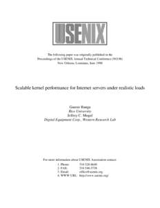 The following paper was originally published in the Proceedings of the USENIX Annual Technical Conference (NO 98) New Orleans, Louisiana, June 1998 Scalable kernel performance for Internet servers under realistic loads