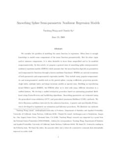 Smoothing Spline Semi-parametric Nonlinear Regression Models Yuedong Wang and Chunlei Ke∗ June 23, 2008 Abstract We consider the problem of modeling the mean function in regression. Often there is enough