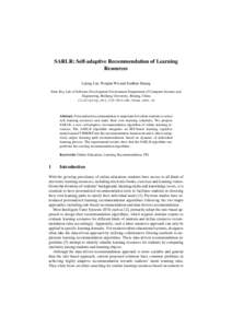 SARLR: Self-adaptive Recommendation of Learning Resources Liping Liu, Wenjun Wu and Jiankun Huang State Key Lab of Software Development Environment Department of Computer Science and Engineering, Beihang University, Beij