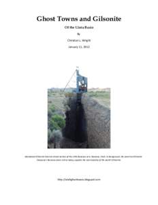 Ghost Towns and Gilsonite Of the Uinta Basin By Christian L. Wright January 11, 2012