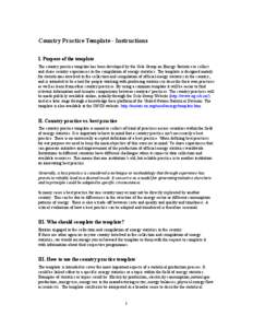 Country Practice Template - Instructions I. Purpose of the template The country practice template has been developed by the Oslo Group on Energy Statistics to collect and share country experiences in the compilation of e