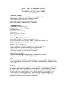 Diverse Lineages of Existentialism Conference Hosted by Southern Illinois University Edwardsville Hyatt Regency at the Arch, St. Louis, Missouri June 19-21, 2014 Conference Committee: Margaret A. Simons, Chair, Southern 