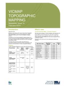 VICMAP TOPOGRAPHIC MAPPING Newsletter issue 14 February 2014 Introduction