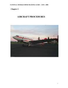 NATIONAL SMOKEJUMPER TRAINING GUIDE – USFS[removed]Chapter 2 AIRCRAFT PROCEDURES