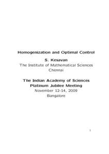 Homogenization and Optimal Control S. Kesavan The Institute of Mathematical Sciences Chennai The Indian Academy of Sciences Platinum Jubilee Meeting