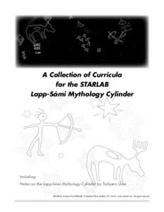 A Collection of Curricula for the STARLAB Lapp-Sámi Mythology Cylinder Including: Notes on the Lapp-Sámi Mythology Cylinder by Torbjørn Urke