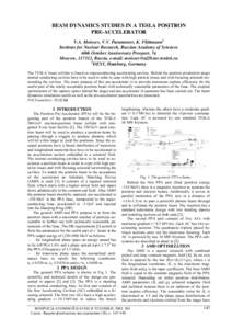 BEAM DYNAMICS STUDIES IN A TESLA POSITRON PRE-ACCELERATOR V.A. Moiseev, V.V. Paramonov, K. Flöttmann1 Institute for Nuclear Research, Russian Academy of Sciences 60th October Anniversary Prospect, 7a Moscow, 117312, Rus