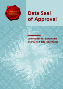 Data Seal of Approval Certification for sustainable and trusted data repositories