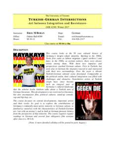 The University of Toronto  TURKISH-GERMAN INTERSECTIONS -Art between Integration and Resistance GER 423H / Winter 2017 Instructor: