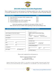 2016 JACL National Convention Registration Please complete one form for each registrant. If submitting multiple forms with a single payment, check or payment information may be provided only once. Full registration inclu