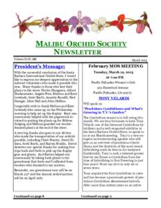 MALIBU ORCHID SOCIETY NEWSLETTER Volume XLIV, III President’s Message: With the successful conclusion of the Santa