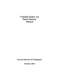 Criminal Justice Act Panel Attorney Manual Western District of Washington October 2014