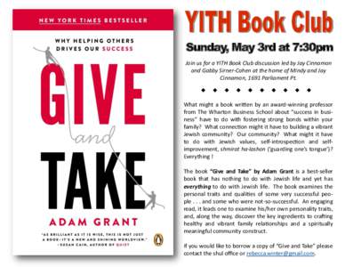 Sunday, May 3rd at 7:30pm Join us for a YITH Book Club discussion led by Jay Cinnamon and Gabby Sirner-Cohen at the home of Mindy and Jay Cinnamon, 1691 Parliament Pt.  What might a book written by an award-winning profe