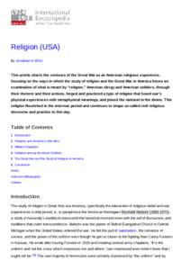 Religion (USA) By Jonathan H. Ebel This article charts the contours of the Great War as an American religious experience, focusing on the ways in which the study of religion and the Great War in America forces an examina