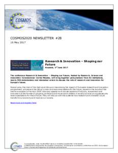 COSMOS2020 NEWSLETTER #28 16 May 2017 Research & Innovation – Shaping our Future Brussels, 3 rd June 2017