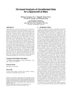 On-board Analysis of Uncalibrated Data for a Spacecraft at Mars Rebecca Castano, Kiri L. Wagstaff, Steve Chien, Timothy M. Stough, and Benyang Tang Jet Propulsion Laboratory California Institute of Technology