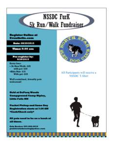 NSSDC FurK 5k Run/Walk Fundraiser Register Online at Eventbrite.com Date:
