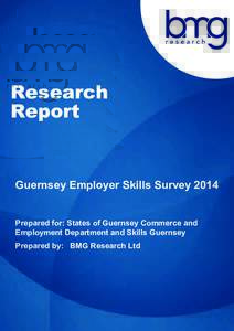 Research Report Guernsey Employer Skills SurveyPrepared for: States of Guernsey Commerce and
