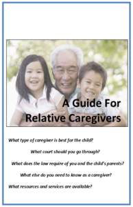 Foster care / Caregiver / Child custody / Adoption / Grandfamily / Adoption in Connecticut / Family / Parenting / Human behavior