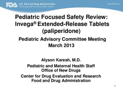 Pediatric Focused Safety Review: Invega Extended Release Tablets (paliperidone)