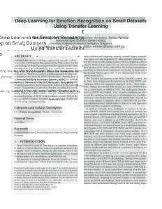 Deep Learning for Emotion Recognition on Small Datasets Using Transfer Learning Hong-Wei Ng, Viet Dung Nguyen, Vassilios Vonikakis, Stefan Winkler Advanced Digital Sciences Center (ADSC) University of Illinois at Urbana-