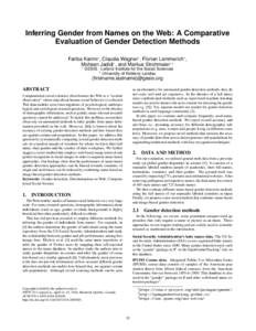 Inferring Gender from Names on the Web: A Comparative Evaluation of Gender Detection Methods Fariba Karimi* , Claudia Wagner* , Florian Lemmerich* , Mohsen Jadidi* , and Markus Strohmaier* † *