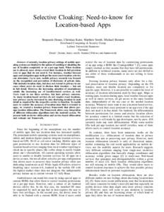 Selective Cloaking: Need-to-know for Location-based Apps Benjamin Henne, Christian Kater, Matthew Smith, Michael Brenner Distributed Computing & Security Group Leibniz Universit¨at Hannover Germany