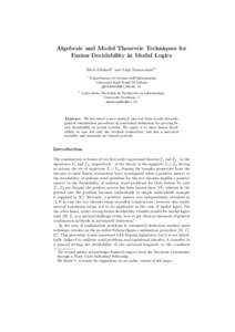Algebraic and Model Theoretic Techniques for Fusion Decidability in Modal Logics Silvio Ghilardi1 and Luigi Santocanale2? 1  2