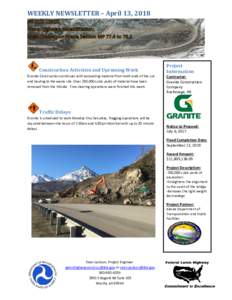 WEEKLY NEWSLETTER – April 13, 2018  Construction Activities and Upcoming Work Granite Construction continues with excavating material from both ends of the cut and hauling to the waste site. Over 230,000 cubic yards of