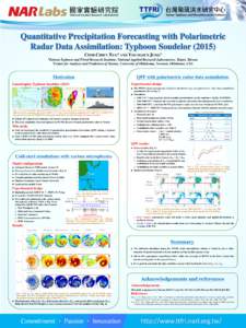 Quantitative Precipitation Forecasting with Polarimetric Radar Data Assimilation: Typhoon SoudelorCHIH-CHIEN TSAI AND YOUNGSUN JUNG 1Taiwan