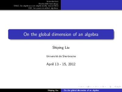 Introduction Hochschild homology SNLC for algebras over algebraically closed filed CDC for quasi-stratified algebras  On the global dimension of an algebra