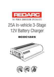 25A In-vehicle 3-Stage 12V Battery Charger BCDC1225 THE BCDC1225 The BCDC1225 In-vehicle Battery Charger features technology designed to charge your batteries