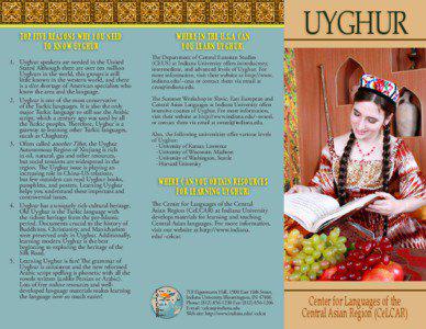 TOP FIVE REASONS WHY YOU NEED TO KNOW UYGHUR 1.	 Uyghur speakers are needed in the United