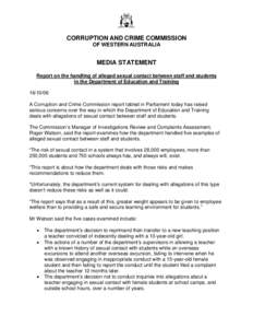 CORRUPTION AND CRIME COMMISSION OF WESTERN AUSTRALIA MEDIA STATEMENT Report on the handling of alleged sexual contact between staff and students in the Department of Education and Training
