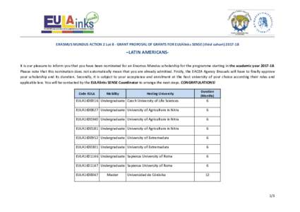 ERASMUS MUNDUS ACTION 2 Lot 8 - GRANT PROPOSAL OF GRANTS FOR EULAlinks SENSE (third cohort  –LATIN AMERICANSIt is our pleasure to inform you that you have been nominated for an Erasmus Mundus scholarship for t