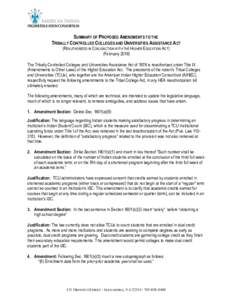 SUMMARY OF PROPOSED AMENDMENTS TO THE TRIBALLY CONTROLLED COLLEGES AND UNIVERSITIES ASSISTANCE ACT (REAUTHORIZED IN CONJUNCTION WITH THE HIGHER EDUCATION ACT) (FebruaryThe Tribally Controlled Colleges and Univers
