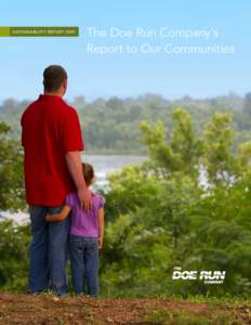 The Doe Run Company’s Report to Our Communities Sustainabilit y Report 2009	  