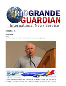 undefined by Jerry Frank April 12 https://riograndeguardian.com/frank­valley­interfaiths­living­wage­campaign­part­two/  I  vividly  recall  a  conversation  with  a  parishioner  in  McAllen  in  19