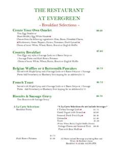 THE RESTAURANT AT EVERGREEN - Breakfast Selections Create Your Own Omelet $6.25