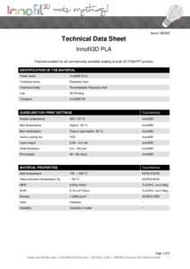 IssueTechnical Data Sheet Innofil3D PLA Filament suitable for all commercially available leading brands 3D FDM/FFF printers IDENTIFICATION OF THE MATERIAL