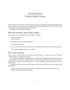 CS 191 Fall 2014 Cormen’s Rules of Usage This document contains a list of 39 rules pertaining to usage and punctuation. Some of them appear in the classic The Elements of Style by Strunk and White. Others are drawn fro