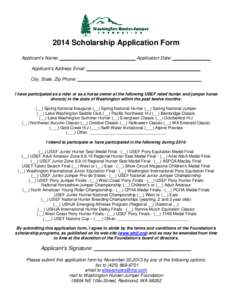 2014 Scholarship Application Form Applicant’s Name: ______________________________ Application Date: _______________ Applicant’s Address Email: _____________________________________________ City, State, Zip Phone: __