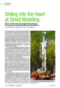 partners  Drilling into the Heart of Direct Modeling Direct modeling enhances engineering analysis throughput at a hydraulic drilling rig manufacturer.