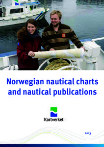 Norwegian nautical charts and nautical publications 2013  Product catalogue of Norwegian nautical charts and
