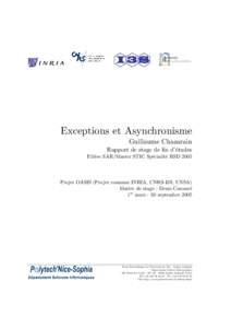 Exceptions et Asynchronisme Guillaume Chazarain Rapport de stage de fin d’´etudes Fili`ere SAR/Master STIC Sp´ecialit´e RSDProjet OASIS (Projet commun INRIA, CNRS-I3S, UNSA)