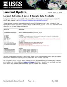 Landsat Update  Special Issue 2, 2016 Landsat Collection 1 Level-1 Sample Data Available Samples of Collection 1 Landsat 7 and Landsat 5 Level-1 data products are now available for