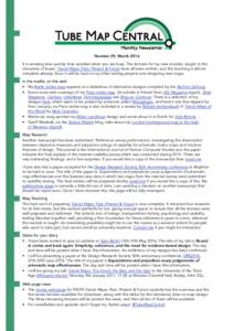 Number 29, March 2016 It is amazing how quickly time vanishes when you are busy. The lectures for my new module, taught at the University of Essex; Transit Maps: Past, Present & Future have all been written, and the teac