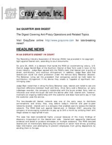 3rd QUARTER 2009 DIGEST The Digest Covering Anti-Piracy Operations and Related Topics Visit GrayZone online http://www.grayzone.com for late-breaking news!!  HEADLINE NEWS
